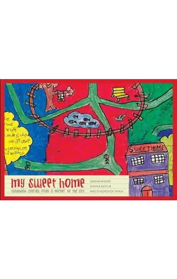 My Sweet Home: Childhood Stories from a Corner of the City