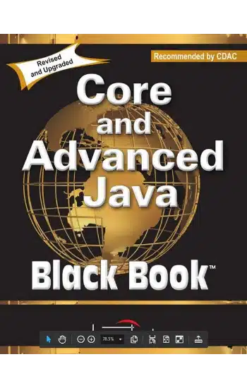 CORE AND ADVANCED JAVA, BLACK BOOK, RECOMMENDED BY CDAC, REVISED AND UPGRADED