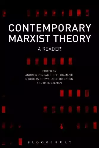 CONTEMPORARY MARXIST THEORY: A READER