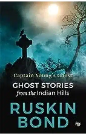 Captain Young’s Ghost: Ghost Stories from the Indian Hills