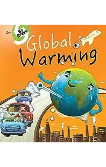 GO GREEN: GLOBAL WARMING