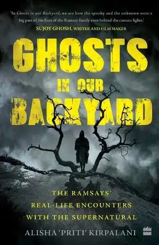 Ghosts in Our Backyard: The Ramsays’ Reallife Encounters with the Supernatural