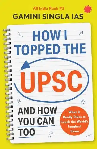 How I Topped the UPSC and How You Can Too