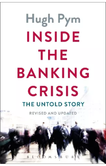 Inside the Banking Crisis: The Untold Story