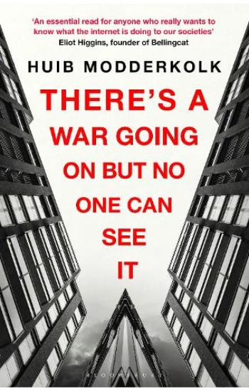 There's a War Going On But No One Can See It