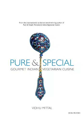 Pure & Special: Gourmet Indian Vegetarian Cuisine