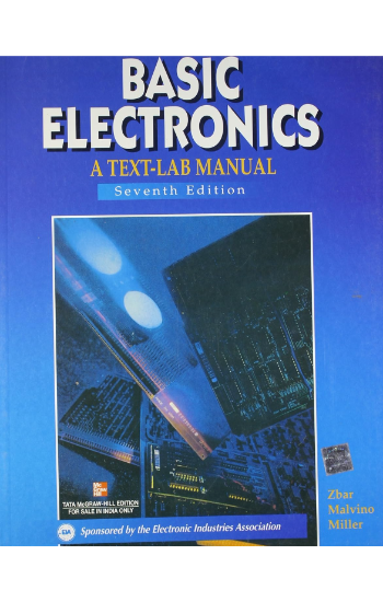 BASIC ELECTRONICS : A TEXT LAB MANUAL, 7TH EDN