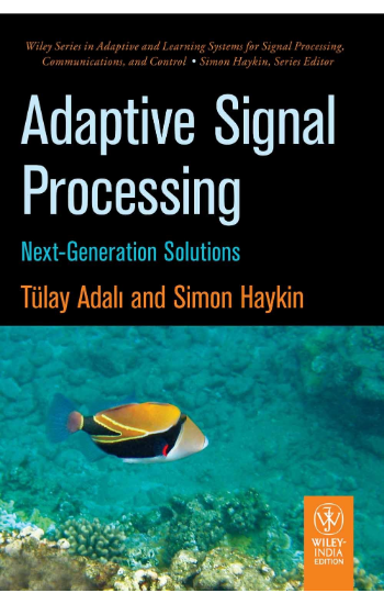 ADAPTIVE SIGNAL PROCESSING: NEXT-GENERATION SOLUTIONS