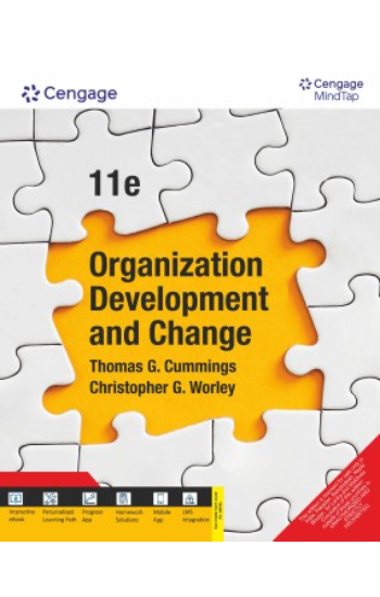ORGANIZATION DEVELOPMENT AND CHANGE WITH
 MINDTAP, 11E