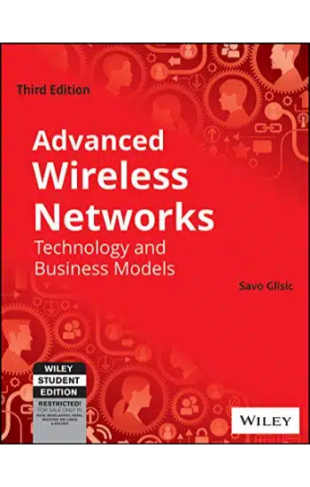 ADVANCED WIRELESS NETWORKS, 3ED: TECHNOLOGY AND BUSINESS MODELS