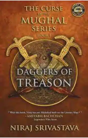 The Curse Of The Mughal Series Book 1: Daggers Of Treason