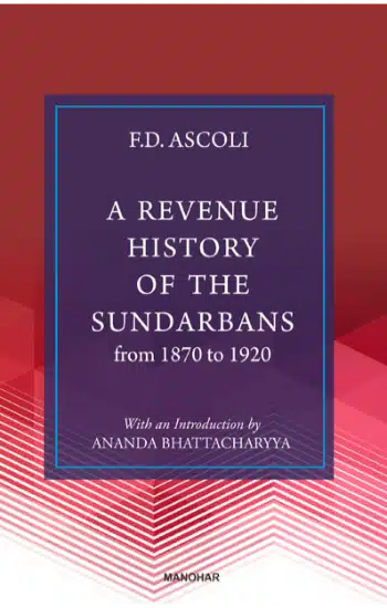 A Revenue History of the Sundarbans from 1870 to 1920