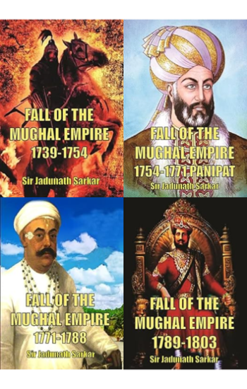 Fall Of The Mughal Empire Vol 1-4 ( Set of 4 Books)