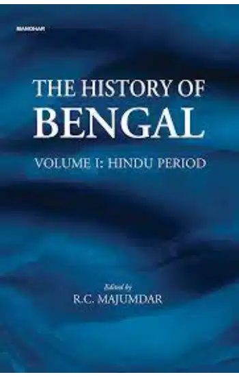 The History of Bengal: Hindu Period (Vol. I )