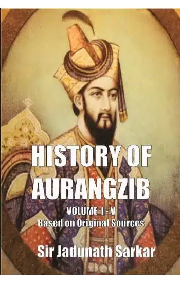History Of Aurangzib Vol 1-5 (Set of 4 Books)