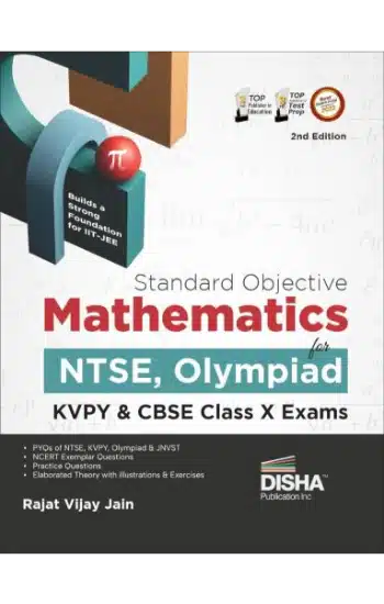 Disha Standard Objective Mathematics for NTSE, Olympiad, KVPY & CBSE Class 10 Exams 2nd Edition | Useful for JNV Class 11 LEST, JSTSE & NSEJS