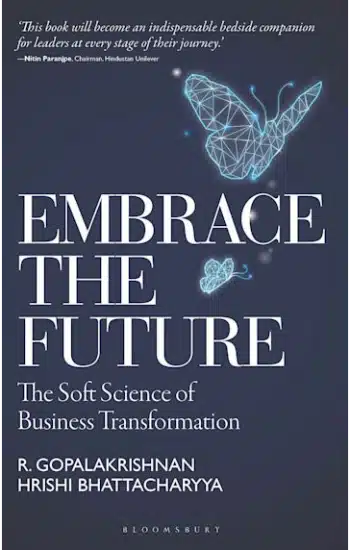 Embrace the Future  The Soft Science of Business Transformation