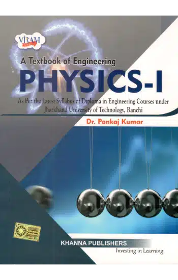 A Textbook of Engineering Physics-I (As per latest syllabus of diploma in engineering courses under Jharkhand University of Technology, Ranchi )