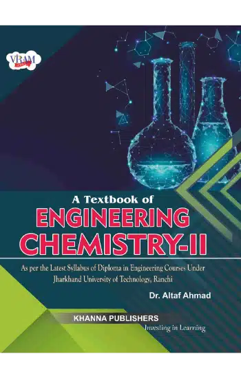 A Textbook of Engineering Chemistry - II ( As per the latest syllabus of diploma in engineering courses under Jharkhand University of Technology, Ranchi)