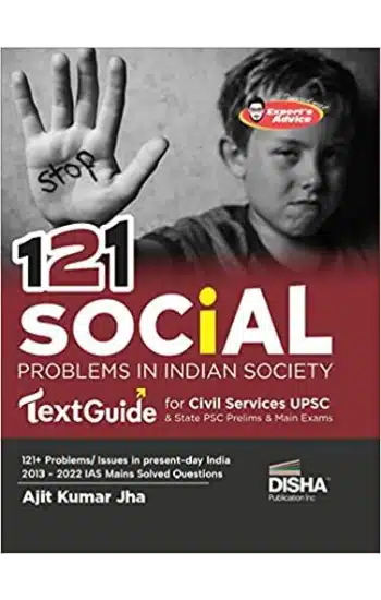 Disha 121 Social Problems in Indian Society TextGuide for Civil Services UPSC & State PSC Prelim & Main Exams | Previous Year Questions PYQs | powered with Expert’s Advice, Prelims & Mains Pointers |