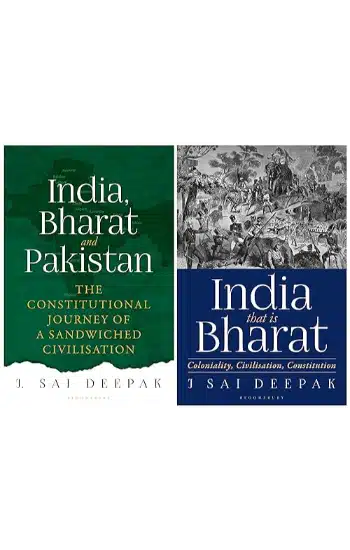 Set of 2 Books by J. Sai Deepak - India, Bharat and Pakistan & India that is Bharat: Coloniality, Civilisation, Constitution