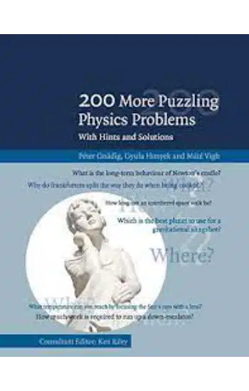 200 MORE PUZZLING PHYSICS PROBLEMS