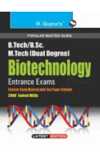 B.Tech./B.E./B.Sc./B.Sc. (Hons.) Biotechnology Entrance Exams Guide