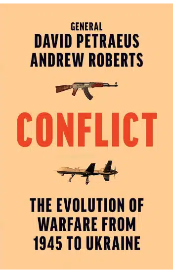 Conflict: A Military History of the Evolution of Warfare from 1945 to Ukraine
