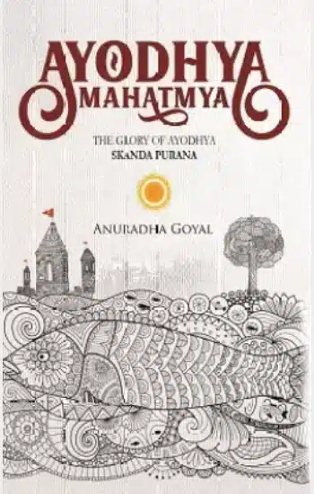 Ayodhya Mahatmya :
 The Glory of Ayodhya Skanda Purana