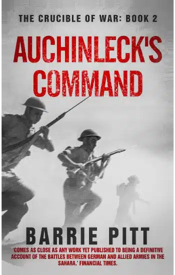 Auchinleck's Command: The Crucible Of War Book 2 (Paperback ) By Barrie Pitt