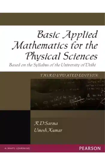 Basic Applied Mathematics For The Physical Sciences: Based On The Syllabus Of The University Of Delhi 3rd Edition