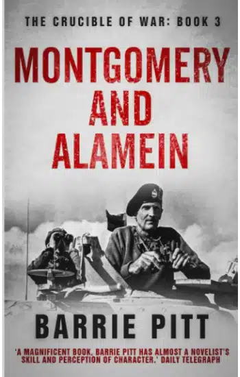 Montgomery And Alamein: The Crucible Of War Book 3 (Paperback ) By Barrie Pitt