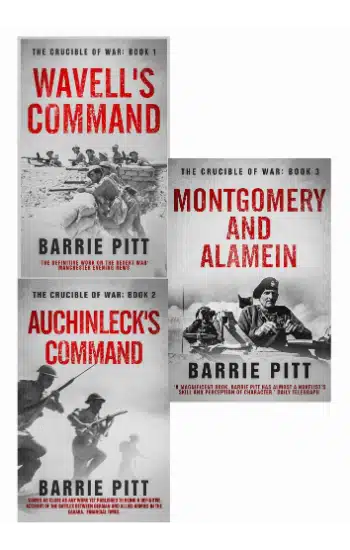 Barrie Pitt (Set Of 3 Books):Wavell's Command: The Crucible of War Book 1 | Auchinleck's Command: The Crucible of War Book 2 | Montgomery and Alamein: The Crucible of War Book 3