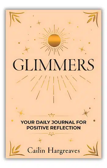 Glimmers: Your Daily Journal For Positive Reflections