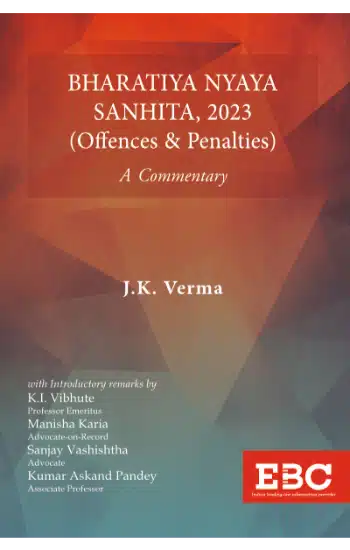 Bharatiya Nyaya Sanhita, 2023 (Offences and Penalties): A Commentary - 1st Edition, 2024