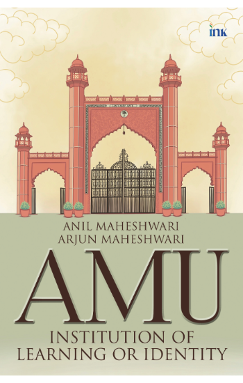AMU: Institution of Learning or Identity
