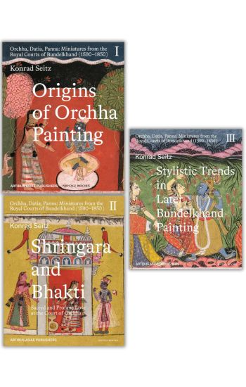 Orchha, Datia, Panna - Miniatures from the Royal Courts of Bundelkhand (1590-1850) Vol-I , II & III