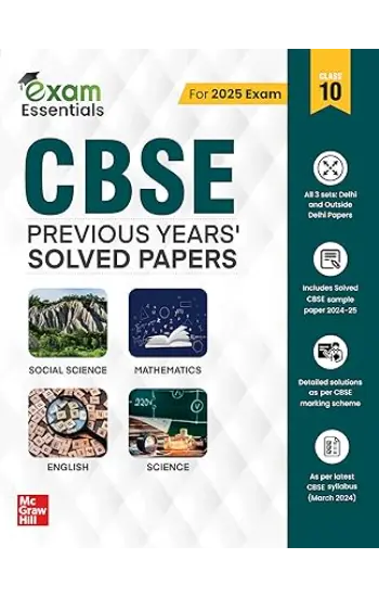 ExamEssentials CBSE Class 10 Previous Years’ Solved Papers: Social Science, Mathematics, English & Science