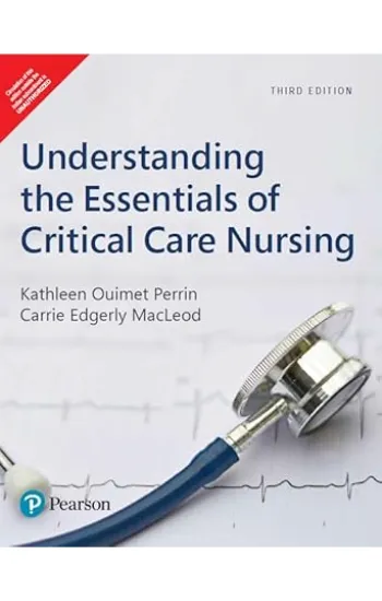 UNDERSTANDING THE ESSENTIALS OF CRITICAL CARE NURSING, 3RD EDITION
