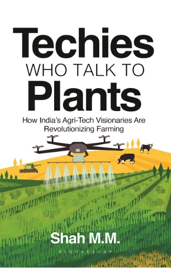 Techies Who Talk to Plants: The Untold Story of India's Agri-Tech Pioneers
