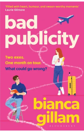 Bad Publicity: The irresistibly bookish enemies-to-lovers, second chance romance, perfect for summer reading