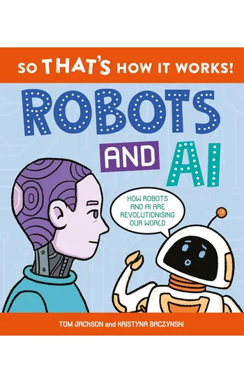 So That's How It Works! Robots and AI