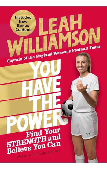 You Have the Power : Find Your Strength and Believe You Can by the Euros Winning Captain of the Lionesses
