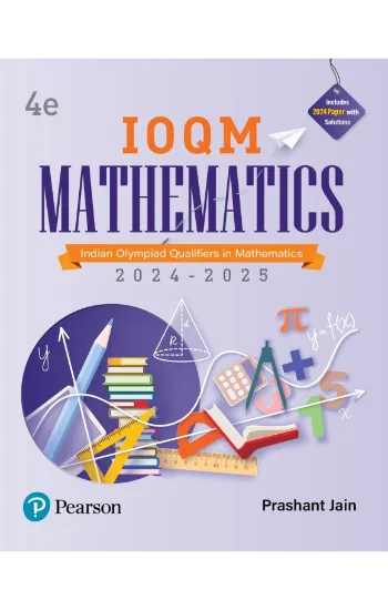 New Edition - IOQM Mathematics, 4th Edition | Indian Olympiad Qualifiers in Mathematics 2024 – 2025