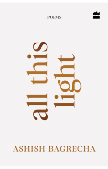 All This Light : Poems | Poetry for Heartbreak, Healing and Self-Love